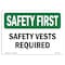 Signmission OSHA SAFETY FIRST Sign, Safety Vests Required, 5in X 3.5in Decal, 5" W, 3.5" H, Landscape OS-SF-D-35-L-10972 - alternate 1